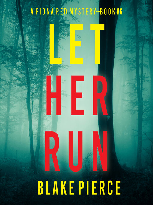 Title details for Let Her Run by Blake Pierce - Wait list